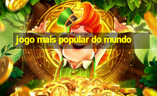 jogo mais popular do mundo