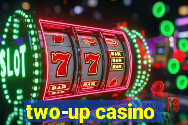 two-up casino