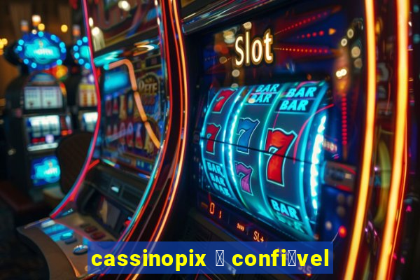 cassinopix 茅 confi谩vel