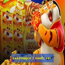 cassinopix 茅 confi谩vel