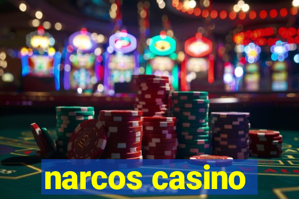 narcos casino