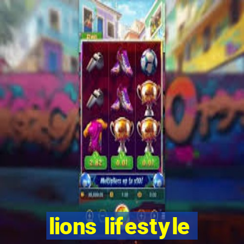 lions lifestyle