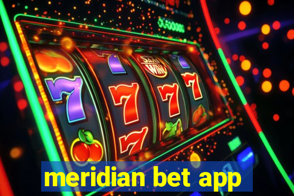 meridian bet app