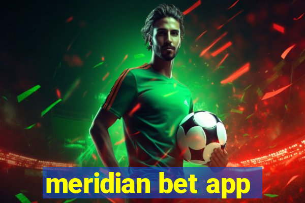 meridian bet app