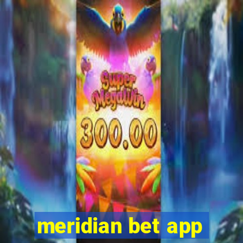 meridian bet app