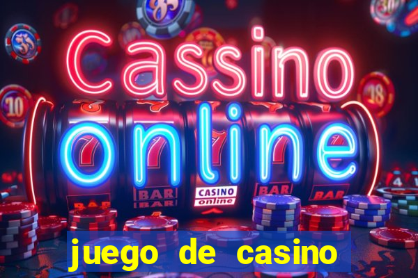 juego de casino para ganar dinero real