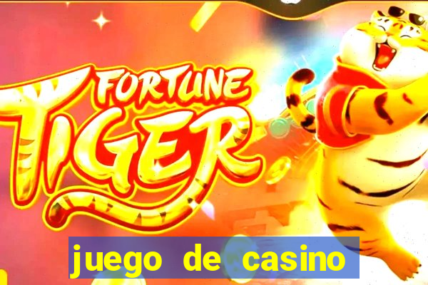 juego de casino para ganar dinero real