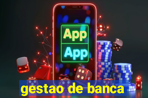 gestao de banca