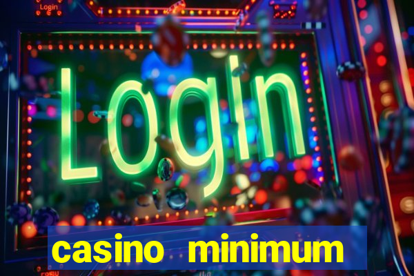 casino minimum deposit $1