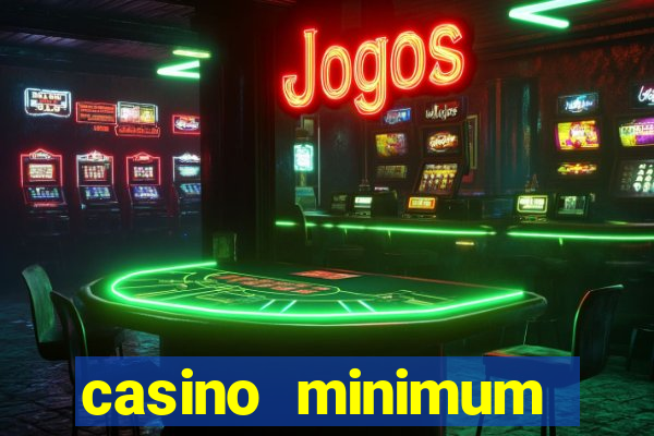 casino minimum deposit $1