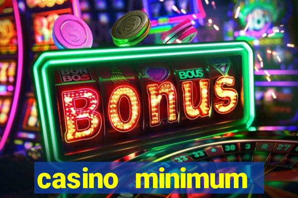 casino minimum deposit $1