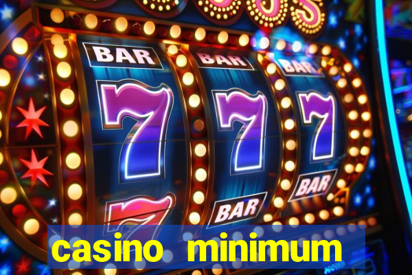 casino minimum deposit $1