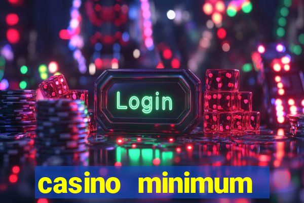 casino minimum deposit $1