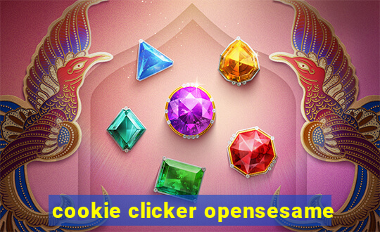 cookie clicker opensesame