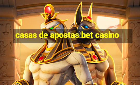 casas de apostas bet casino