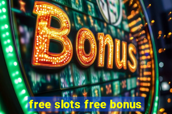 free slots free bonus