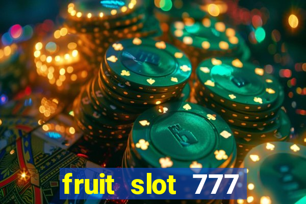 fruit slot 777 star bar