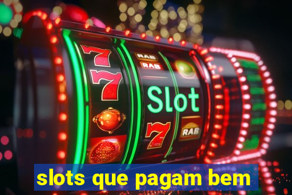 slots que pagam bem