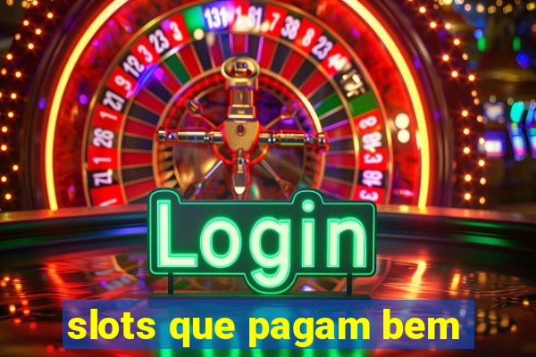 slots que pagam bem