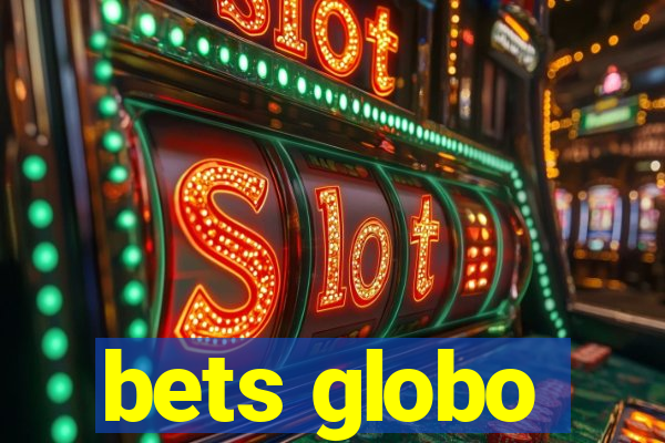 bets globo