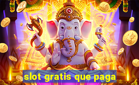 slot gratis que paga