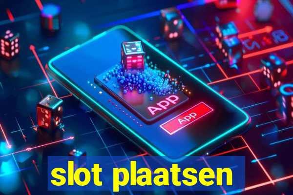 slot plaatsen