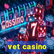 vet casino