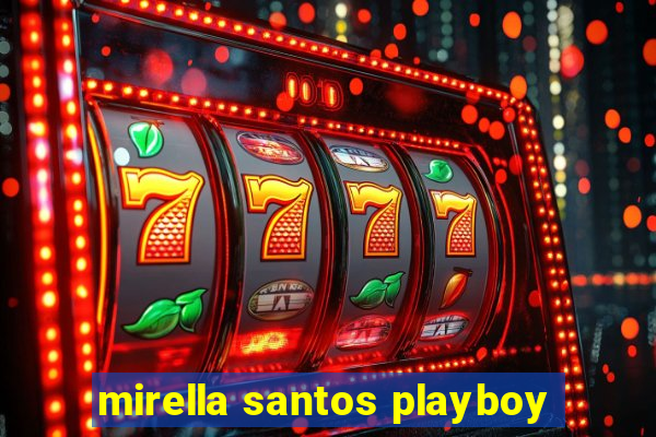 mirella santos playboy