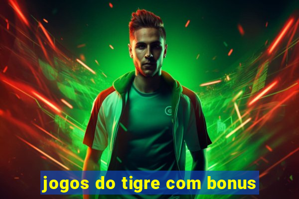 jogos do tigre com bonus