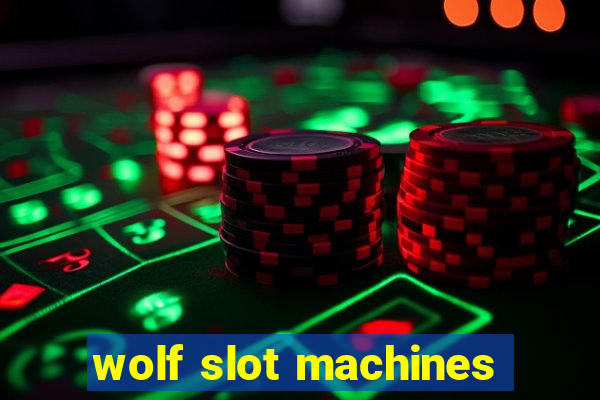 wolf slot machines