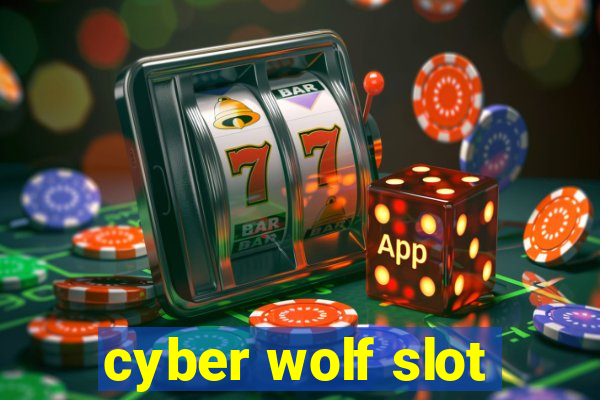 cyber wolf slot