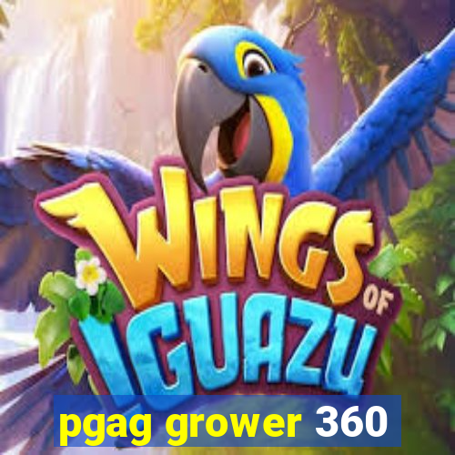 pgag grower 360