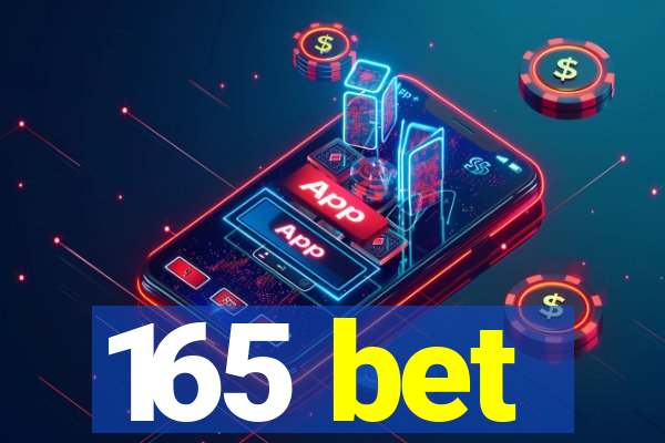 165 bet