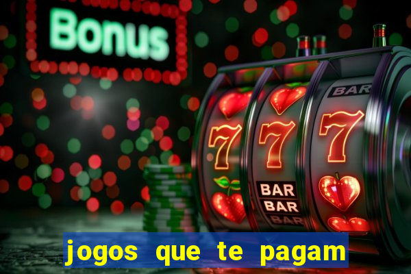 jogos que te pagam para jogar