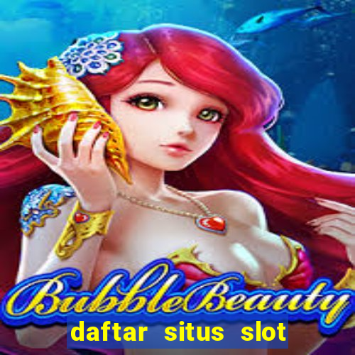 daftar situs slot gacor terbaru