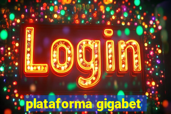 plataforma gigabet