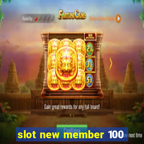 slot new member 100