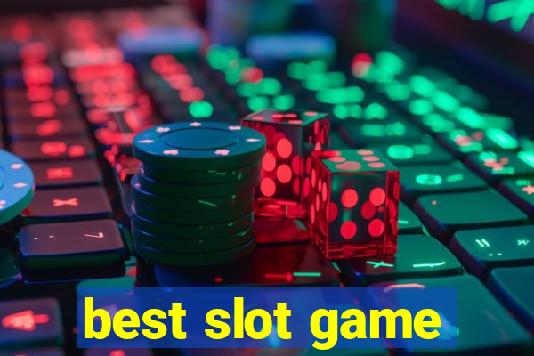 best slot game