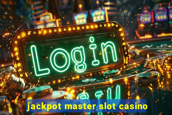 jackpot master slot casino