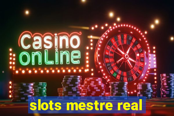 slots mestre real