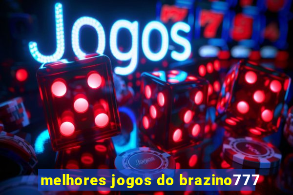 melhores jogos do brazino777