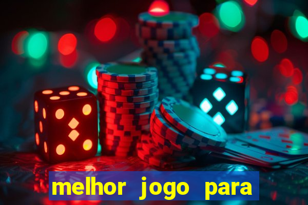 melhor jogo para apostar hoje