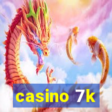 casino 7k