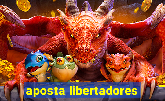 aposta libertadores