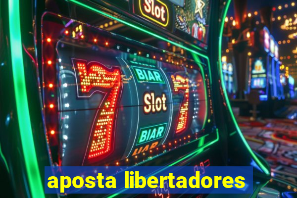 aposta libertadores