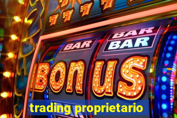 trading proprietario