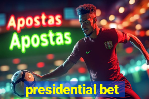 presidential bet