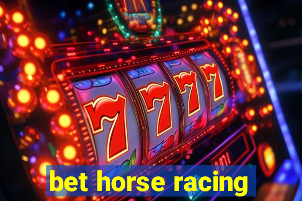 bet horse racing