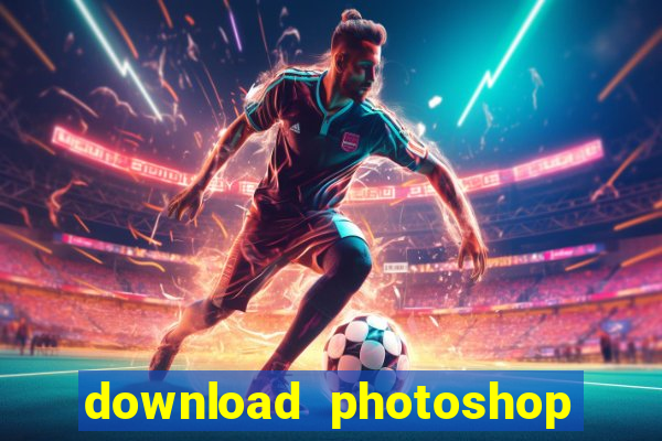 download photoshop beta crackeado