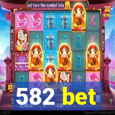 582 bet